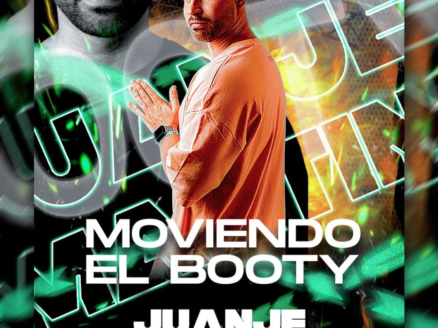 Moviendo El Booty – Juanje Martín