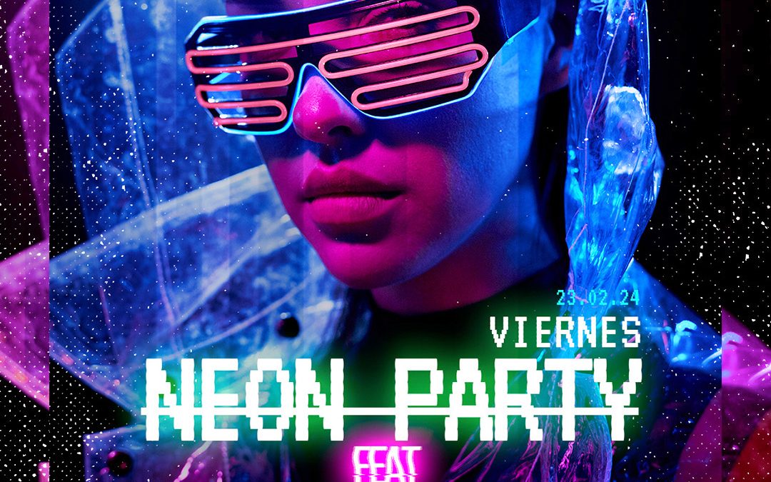 Neón Party feat La Cacharrería