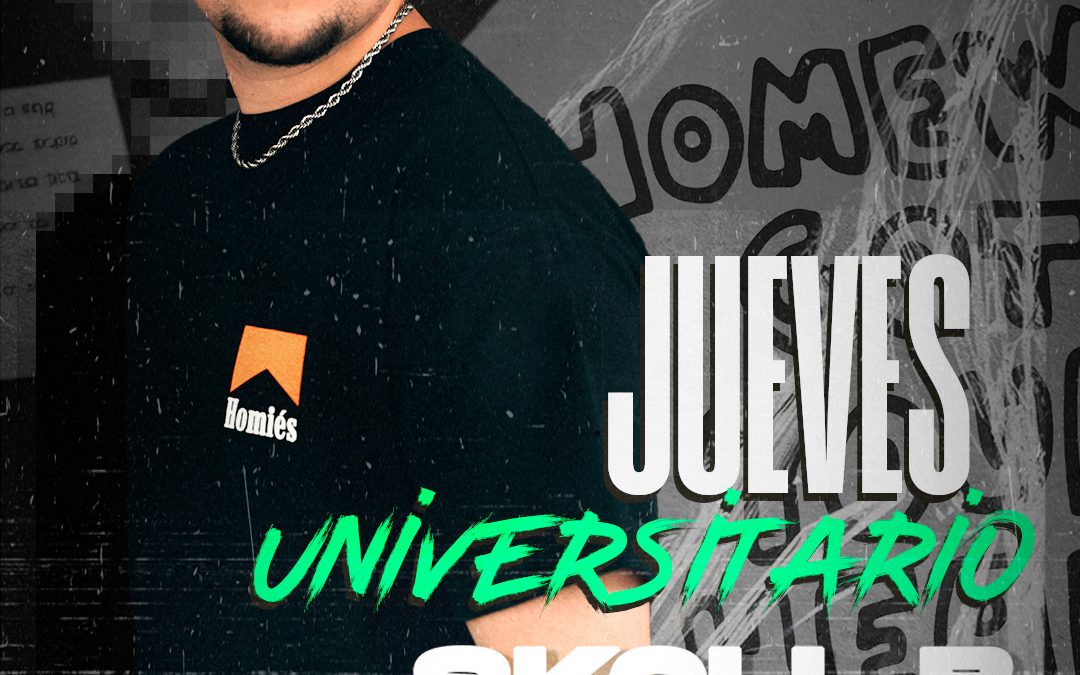 Jueves Universitario x Kharma x Skoll b