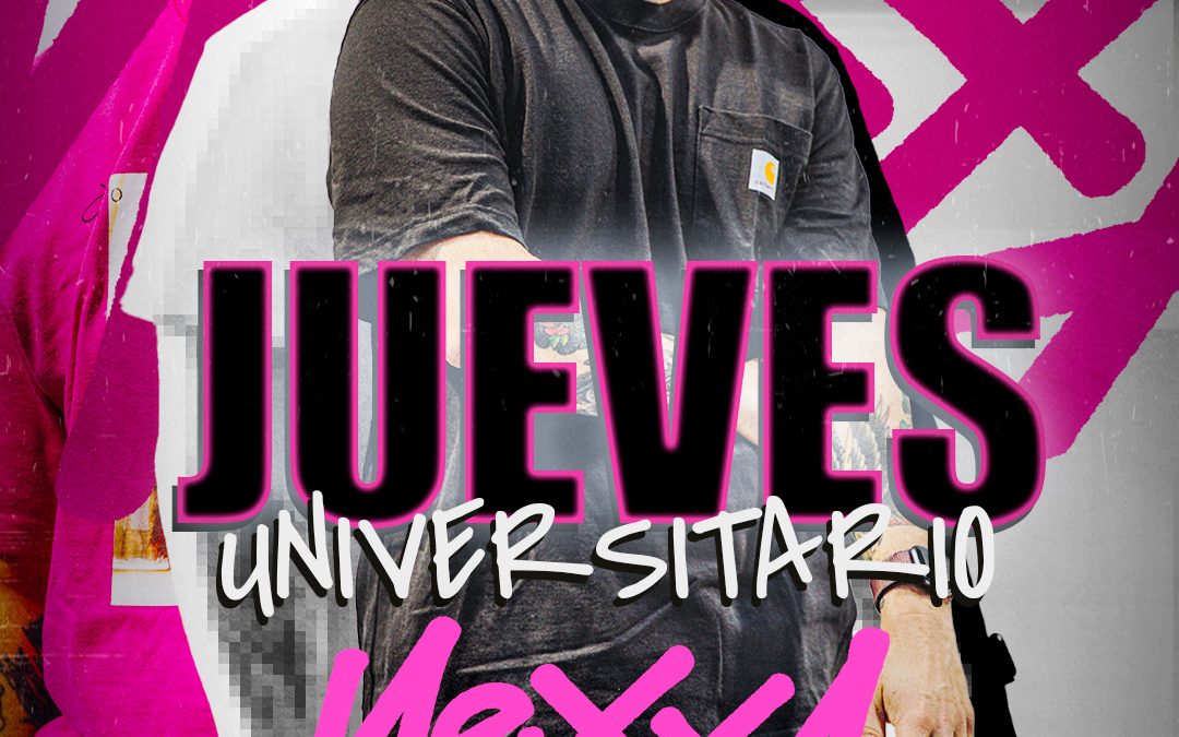 Jueves Universitario x Kharma x Nexxa